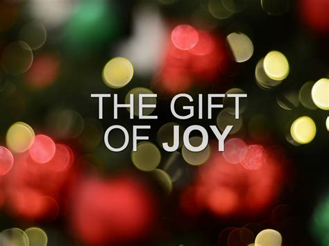 The Gift Of Joy 